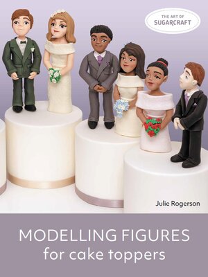 cover image of Modelling Figures for Cake Toppers